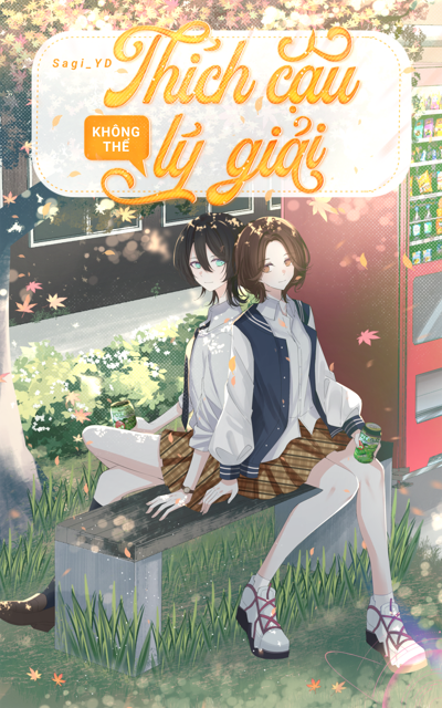 Thích Cậu, Không Thể Lý Giải