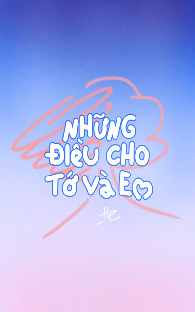 Những Điều Cho Tớ Và Em 