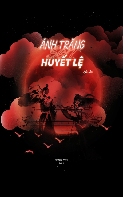 Ngộ Duyên: Ánh Trăng soi Huyết Lệ