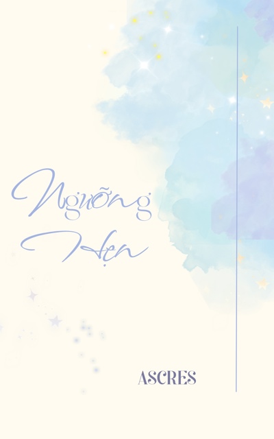 Ngưỡng Hẹn [Oneshot]