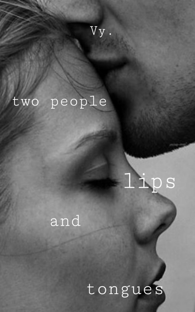 Hai Người, Một Đôi Môi, Ba Tấc Lưỡi