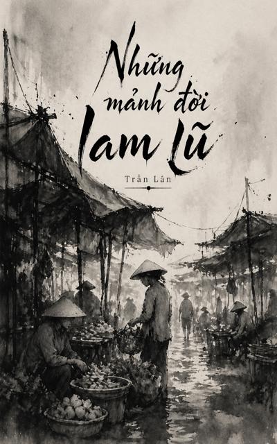 Những mảnh đời lam lũ 