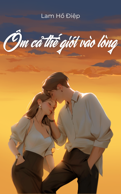 Ôm cả thế giới vào lòng
