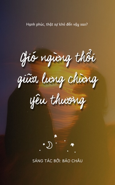 Gió Ngừng Thổi Giữa Lưng Chừng Yêu Thương