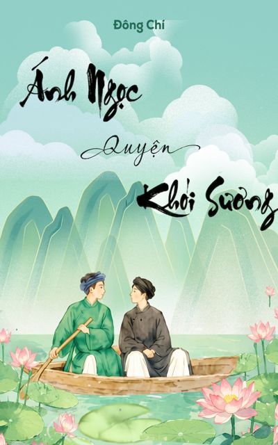 (Tình trai) Ánh Ngọc Quyện Khói Sương. 