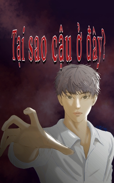 Tại sao cậu ở đây?