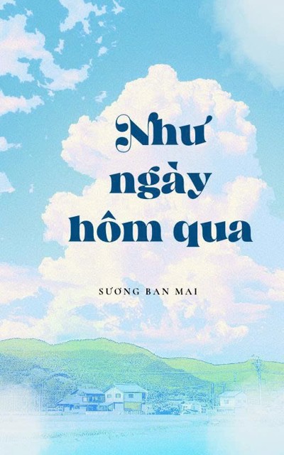 NHƯ NGÀY HÔM QUA